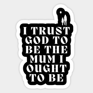 Christian mum - Christian Quotes - Christian family Sticker
